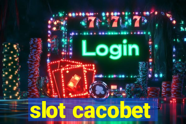 slot cacobet